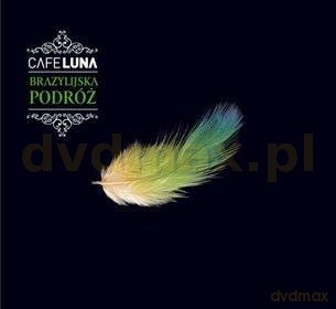 Cafe Luna: Brazylijska Podróż (digipack) [CD]