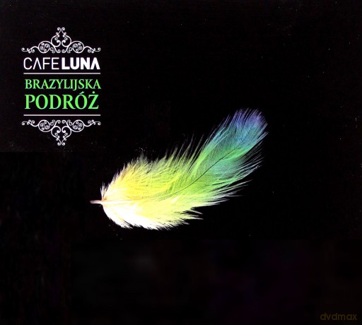 Cafe Luna: Brazylijska Podróż (digipack) [CD]