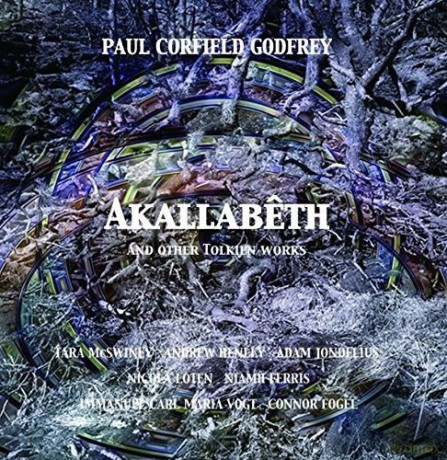 Paul Corfield Godfrey: Akallabeth And Other Tolkien Works [CD]