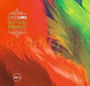 Cafe Luna: Brazylijska Podróż vol.2 (digipack) [CD]