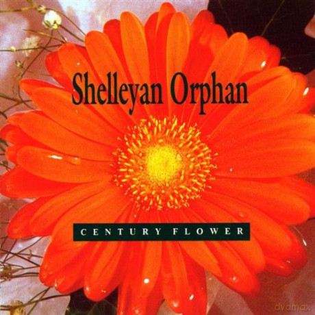Shelleyan Orphan: Century Flower [CD]