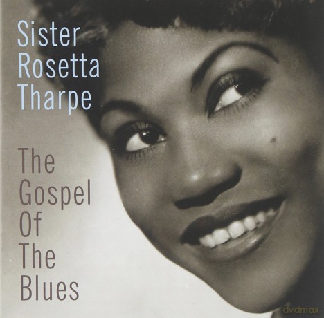 Sister Rosetta Tharpe: Gospel Of Blues [CD]