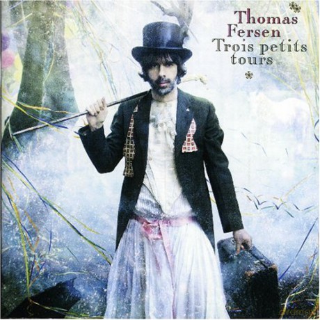 Thomas Fersen: Trois Petits Tours [CD]