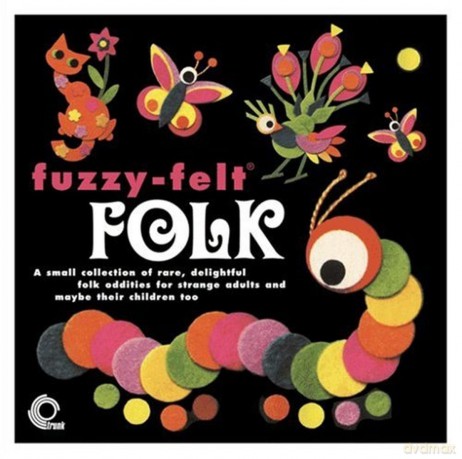 Fuzzy-Felt Folk [CD]