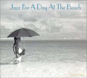 Jazz For A Day At The Beach [2CD]
