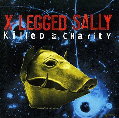 X-Legged Sally: Killed By Charity [CD]