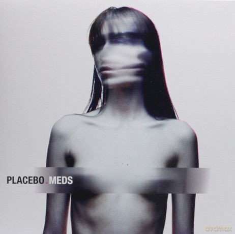 Placebo: Meds [Winyl]