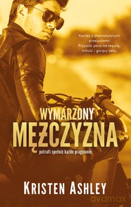 Dream Man (Tom 4) Wymarzony mężczyzna - Kristen Ashley [KSIĄŻKA]