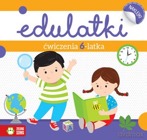 Edulatki Ćwiczenia 6-latka - Dominika Bylica [KSIĄŻKA]