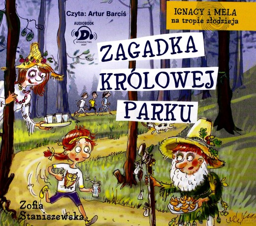 Ignacy i Mela na tropie złodzieja Zagadka królowej parku - Zofia Staniszewska [KSIĄŻKA]