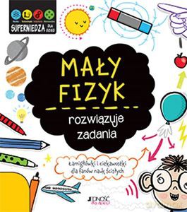 Mały fizyk rozwiązuje zadania - Jenny Jacoby [KSIĄŻKA]