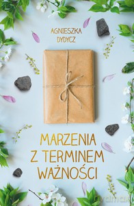 Marzenia z terminem ważności (pocket) - Agnieszka Dydycz [KSIĄŻKA]
