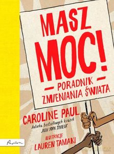 MASZ MOC! Poradnik zmieniania świata - Caroline Paul [KSIĄŻKA]