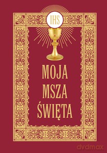 Moja Msza Święta [KSIĄŻKA]