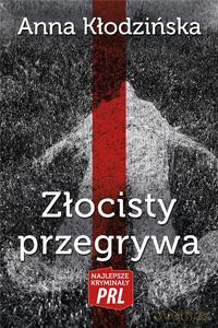 Najlepsze kryminały PRL (Tom 22) Złocisty przegrywa - Anna Kłodzińska [KSIĄŻKA]