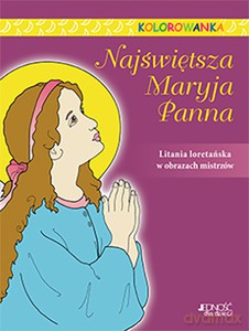 Najświętsza Maryja Panna Kolorowanka - Katherine Sotnik [KSIĄŻKA]