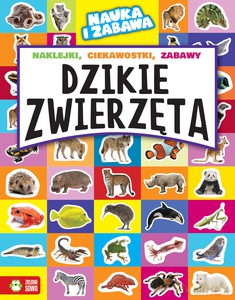 Nauka i zabawa Dzikie zwierzęta - Marta Maruszczak [KSIĄŻKA]