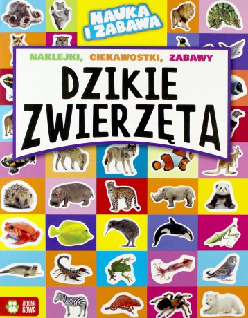 Nauka i zabawa Dzikie zwierzęta - Marta Maruszczak [KSIĄŻKA]