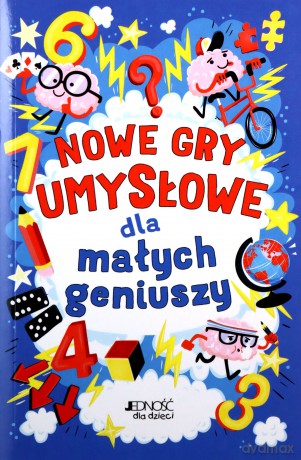 Nowe gry umysłowe dla małych geniuszy - Gareth Moore [KSIĄŻKA]