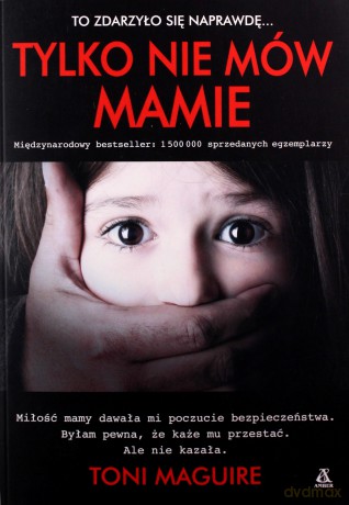 Tylko nie mów mamie - Toni Maguire [KSIĄŻKA]