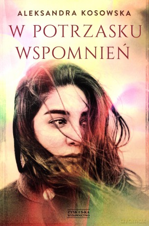 W potrzasku wspomnień - Aleksandra Kosowska [KSIĄŻKA]