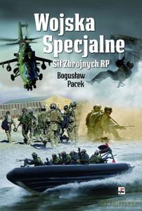 Wojska specjalne Sił Zbrojnych RP - Bogusław Pacek [KSIĄŻKA]