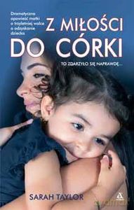 Z miłości do córki - Sarah Taylor [KSIĄŻKA]