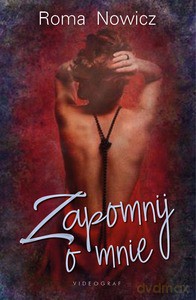 Zapomnij o mnie - Roma Nowicz [KSIĄŻKA]