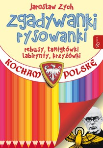 Zgadywanki Rysowanki Kocham Polskę - Jarek Zych [KSIĄŻKA]
