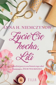 Życie cię kocha, Lili - Anna H. Niemczynow [KSIĄŻKA]