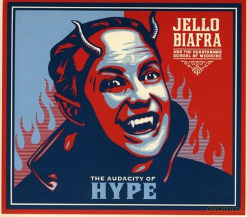 Jello Biafra: The Audacity Of Hype [CD]
