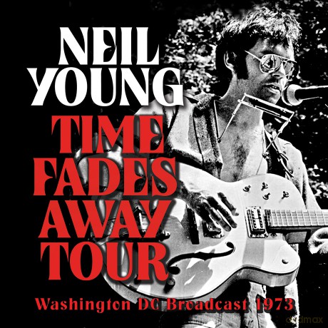 Neil Young: Time Fades Away Tour [CD]