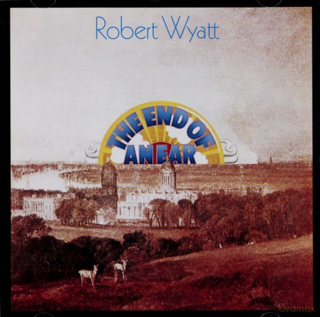 Robert Wyatt: The End Of An Ear [CD]