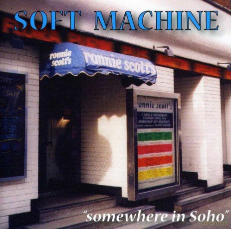 Soft Machine: Somewhere In Soho [2CD]
