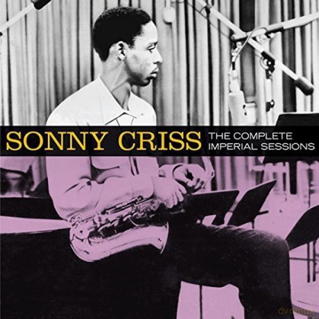 Sonny Criss: The Complete Imperial Sessions + 7 Extra Tracks [2CD]