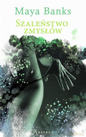 Bez tchu (Tom 1) Szaleństwo zmysłów (pocket) - Maya Banks [KSIĄŻKA]