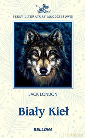 Biały Kieł - Jack London, Mirosław Szlązak [KSIĄŻKA]