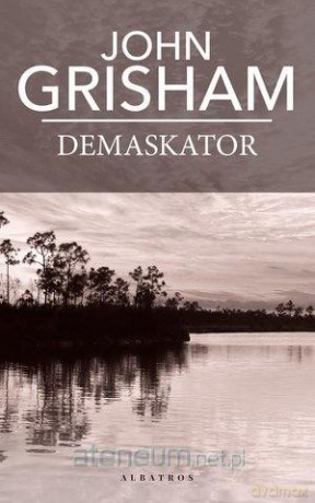 Demaskator (pocket) - John Grisham [KSIĄŻKA]