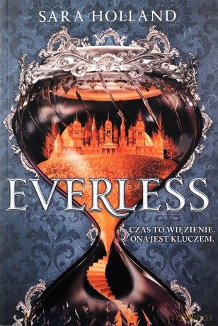 Everless - Sara Holland, Ewa Bobocińska [KSIĄŻKA]