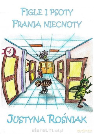 Figle i psoty Frania niecnoty - Justyna Rośniak [KSIĄŻKA]