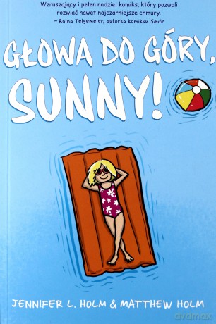 Głowa do góry, Sunny - J. L. Holm, M. Holm, Małgorzata Kaczarowska [KSIĄŻKA]