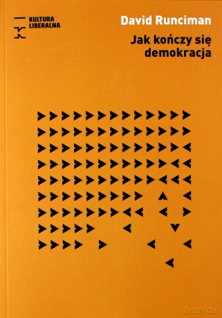 Jak kończy się demokracja - David Runciman [KSIĄŻKA]