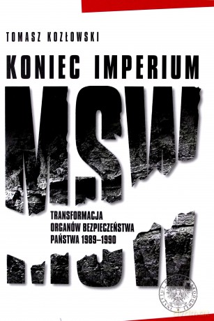 Koniec imperium MSW - Tomasz Kozłowski [KSIĄŻKA]