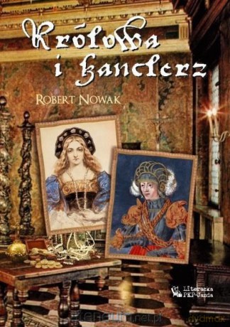 Królowa i Kanclerz - Robert Nowak [KSIĄŻKA]