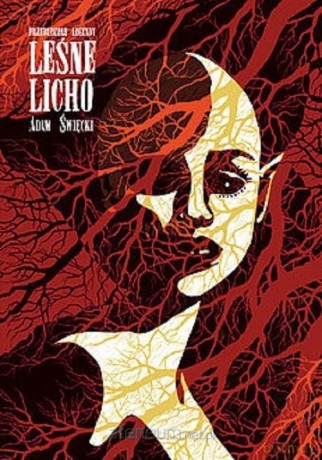 Leśne licho. Przebudzone legendy - Adam Święcki [KOMIKS]