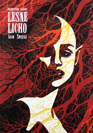 Leśne licho. Przebudzone legendy - Adam Święcki [KOMIKS]