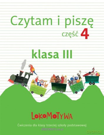 Lokomotywa 3 Czytam i piszę cz.4 - Małgorzata Dobrowolska [KSIĄŻKA]