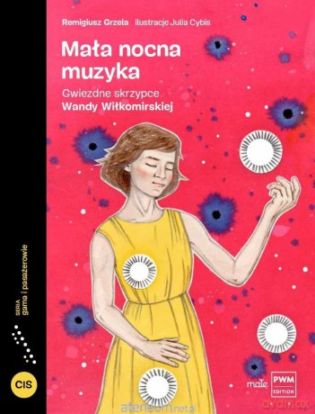 Mała nocna muzyka.. Gwiezdne skrzypce Wandy - Remigiusz Grzela [KSIĄŻKA]