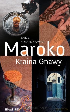 Maroko. Kraina Gnawy - Anna Korzeniowska [KSIĄŻKA]