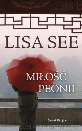 Miłość Peonii (pocket) - Lisa See [KSIĄŻKA]
